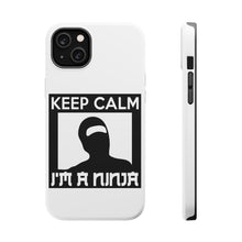 DistinctInk ToughCase for Apple iPhone, Compatible with MagSafe Charging - Keep Calm I'm a Ninja