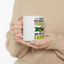 DistinctInk Glossy White Coffee / Tea Mug - Was Well Mannered Young Man Then Farmer