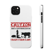 DistinctInk ToughCase for Apple iPhone, Compatible with MagSafe Charging - Area Controlled By Crazy Farm Lady