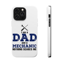 DistinctInk ToughCase for Apple iPhone, Compatible with MagSafe Charging - Dad and Mechanic - Nothing Scares Me