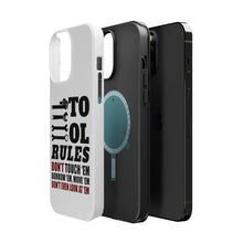 DistinctInk ToughCase for Apple iPhone, Compatible with MagSafe Charging - Tool Rules Don't Touch Borrow Move Look