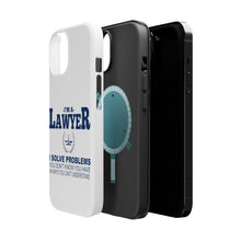 DistinctInk ToughCase for Apple iPhone, Compatible with MagSafe Charging - I'm A Lawyer - Solve Problems You Don't Know