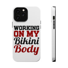 DistinctInk ToughCase for Apple iPhone, Compatible with MagSafe Charging - Working On My Bikini Body