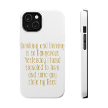 DistinctInk ToughCase for Apple iPhone, Compatible with MagSafe Charging - Drinking Driving Dangerous Guy Stole Beer