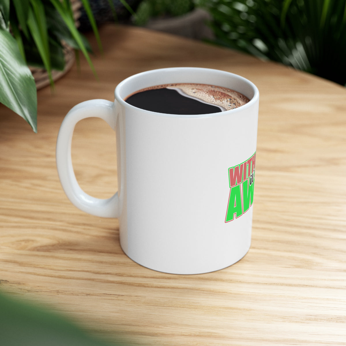 Glossy White Coffee / Tea Mug - Without Me It's just Aweso, view 8