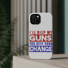 DistinctInk ToughCase for Apple iPhone, Compatible with MagSafe Charging - I'll Keep My Guns, You Keep Your Change