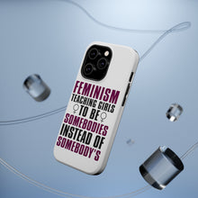 DistinctInk ToughCase for Apple iPhone, Compatible with MagSafe Charging - Feminism - Somebodies vs Somebody's
