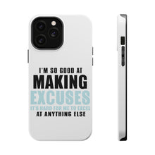 DistinctInk ToughCase for Apple iPhone, Compatible with MagSafe Charging - I'm So Good at Making Excuses