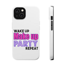 DistinctInk ToughCase for Apple iPhone, Compatible with MagSafe Charging - Wake Up Make Up Party Repeat