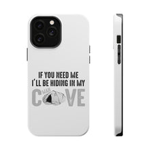 DistinctInk ToughCase for Apple iPhone, Compatible with MagSafe Charging - If You Need Me I'll Be Hiding in My Man Cave