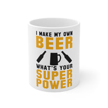 DistinctInk Glossy White Coffee / Tea Mug - I Make Beer What's Your Super Power