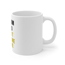 DistinctInk Glossy White Coffee / Tea Mug - Your Mom Called You Left Your Game at Home