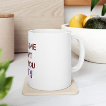 DistinctInk Glossy White Coffee / Tea Mug - Hating Me Doesn't Make You Pretty