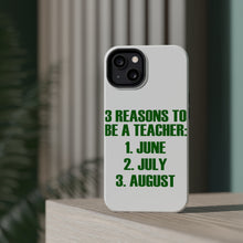 DistinctInk ToughCase for Apple iPhone, Compatible with MagSafe Charging - Reasons to be a Teacher June July August