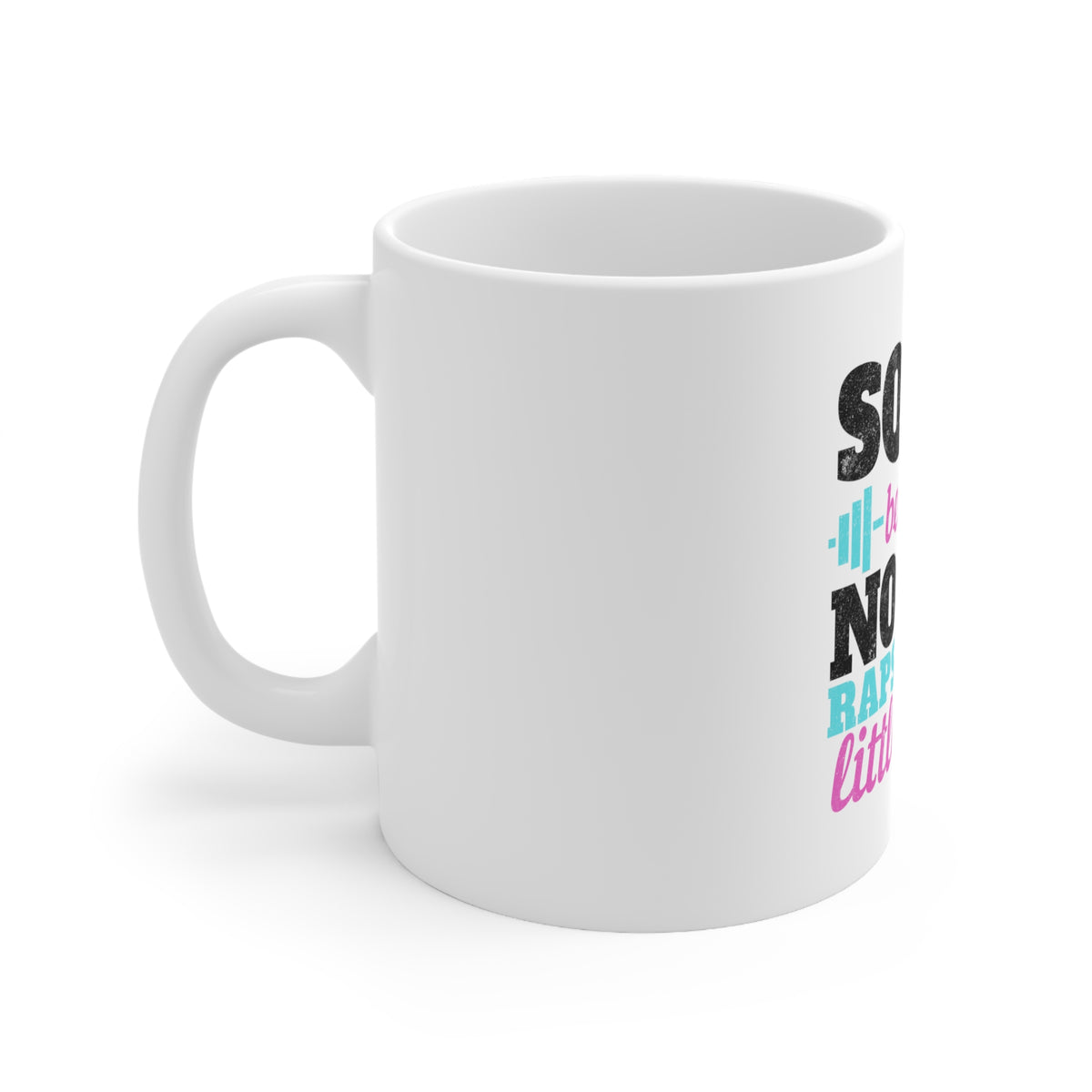 Glossy White Coffee / Tea Mug - Squat Because No One Raps About Little Butts, view 2