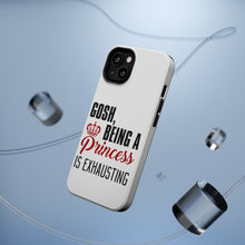 DistinctInk ToughCase for Apple iPhone, Compatible with MagSafe Charging - Gosh Being a Princess is Exhausting