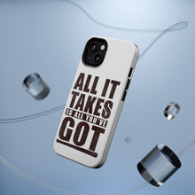 DistinctInk ToughCase for Apple iPhone, Compatible with MagSafe Charging - All It Takes Is All You've Got Baseball