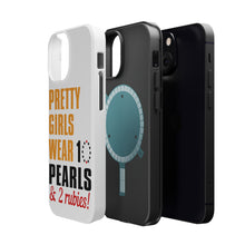 DistinctInk ToughCase for Apple iPhone, Compatible with MagSafe Charging - Pretty Girls Wear 10 Pearls 2 Rubies
