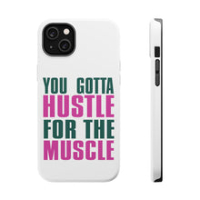 DistinctInk ToughCase for Apple iPhone, Compatible with MagSafe Charging - You Gotta Hustle for the Muscle