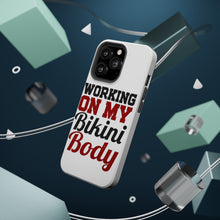 DistinctInk ToughCase for Apple iPhone, Compatible with MagSafe Charging - Working On My Bikini Body