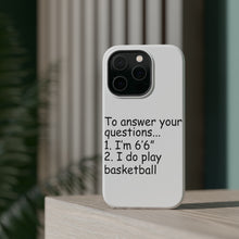 DistinctInk ToughCase for Apple iPhone, Compatible with MagSafe Charging - I'm 6'6" I Do Play Basketball
