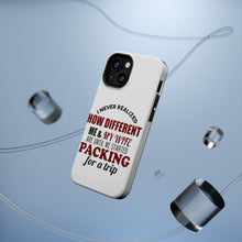 DistinctInk ToughCase for Apple iPhone, Compatible with MagSafe Charging - Never Realized How Different Packing For Trip