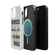 DistinctInk ToughCase for Apple iPhone, Compatible with MagSafe Charging - Horses Make My Life Whole