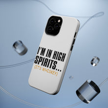 DistinctInk ToughCase for Apple iPhone, Compatible with MagSafe Charging - I'm in High Spirits (It's Whiskey)