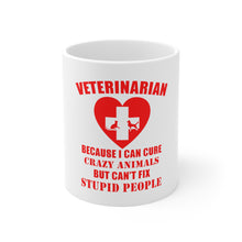 DistinctInk Glossy White Coffee / Tea Mug - Vets Cure Crazy Animals But Can't Fix Stupid