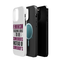 DistinctInk ToughCase for Apple iPhone, Compatible with MagSafe Charging - Feminism - Somebodies vs Somebody's