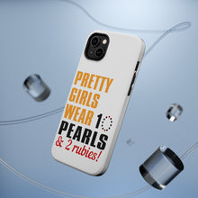 DistinctInk ToughCase for Apple iPhone, Compatible with MagSafe Charging - Pretty Girls Wear 10 Pearls 2 Rubies