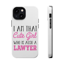 DistinctInk ToughCase for Apple iPhone, Compatible with MagSafe Charging - I Am That Cute Girl Who Is Also a Lawyer