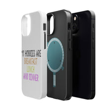 DistinctInk ToughCase for Apple iPhone, Compatible with MagSafe Charging - My Hobbies Are Breakfast Lunch & Dinner