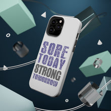 DistinctInk ToughCase for Apple iPhone, Compatible with MagSafe Charging - Sore Today Strong Tomorrow