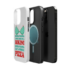 DistinctInk ToughCase for Apple iPhone, Compatible with MagSafe Charging - Kinda Wanna Look Good in Bikini Want Whole Pizza