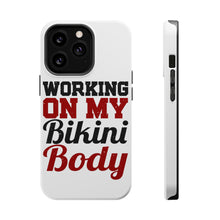 DistinctInk ToughCase for Apple iPhone, Compatible with MagSafe Charging - Working On My Bikini Body