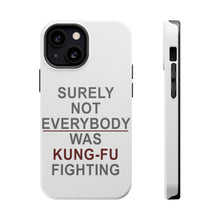 DistinctInk ToughCase for Apple iPhone, Compatible with MagSafe Charging - Surely Not Everybody Was Kung Fu Fighting