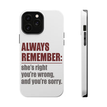 DistinctInk ToughCase for Apple iPhone, Compatible with MagSafe Charging - Remember: She's Right You're Wrong
