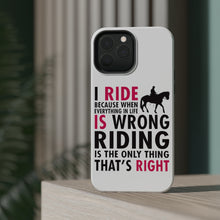 DistinctInk ToughCase for Apple iPhone, Compatible with MagSafe Charging - I Ride Because It's the Only Thing That's Right