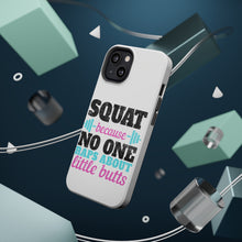 DistinctInk ToughCase for Apple iPhone, Compatible with MagSafe Charging - Squat Because No One Raps About Little Butts