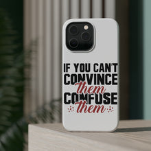 DistinctInk ToughCase for Apple iPhone, Compatible with MagSafe Charging - If You Can't Convince Them Confuse Them