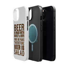 DistinctInk ToughCase for Apple iPhone, Compatible with MagSafe Charging - Beer Is Barley & Hops Beer is Salad
