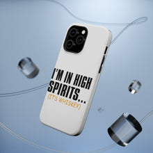 DistinctInk ToughCase for Apple iPhone, Compatible with MagSafe Charging - I'm in High Spirits (It's Whiskey)
