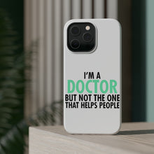 DistinctInk ToughCase for Apple iPhone, Compatible with MagSafe Charging - I'm a Doctor But Not The One That Helps People