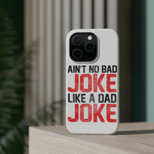 DistinctInk ToughCase for Apple iPhone, Compatible with MagSafe Charging - Ain't No Bad Joke Like a Dad Joke