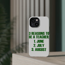 DistinctInk ToughCase for Apple iPhone, Compatible with MagSafe Charging - Reasons to be a Teacher June July August