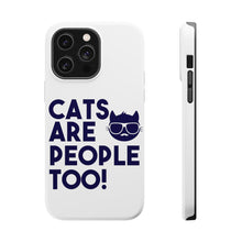 DistinctInk ToughCase for Apple iPhone, Compatible with MagSafe Charging - Cats Are People Too