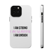 DistinctInk ToughCase for Apple iPhone, Compatible with MagSafe Charging - I Am Strong I Am Beautiful I Am Enough