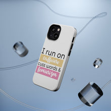 DistinctInk ToughCase for Apple iPhone, Compatible with MagSafe Charging - I Run On Caffeine Cuss Words & Feminism
