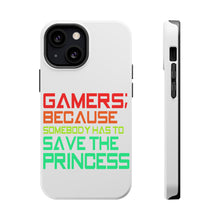 DistinctInk ToughCase for Apple iPhone, Compatible with MagSafe Charging - Gamers; Because Somebody Has to Save Princess